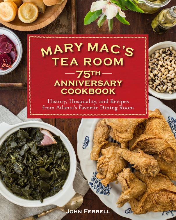 Mary Mac&#x27;s Tea Room 75th Anniversary Cookbook