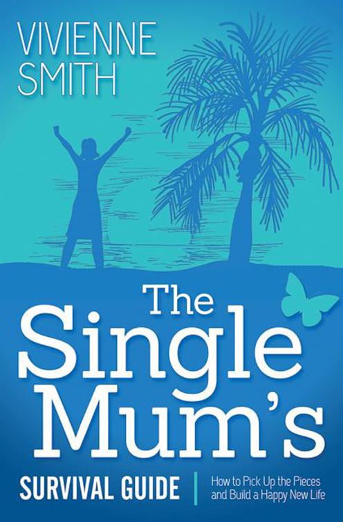 Single Mum&#x27;s Survival Guide