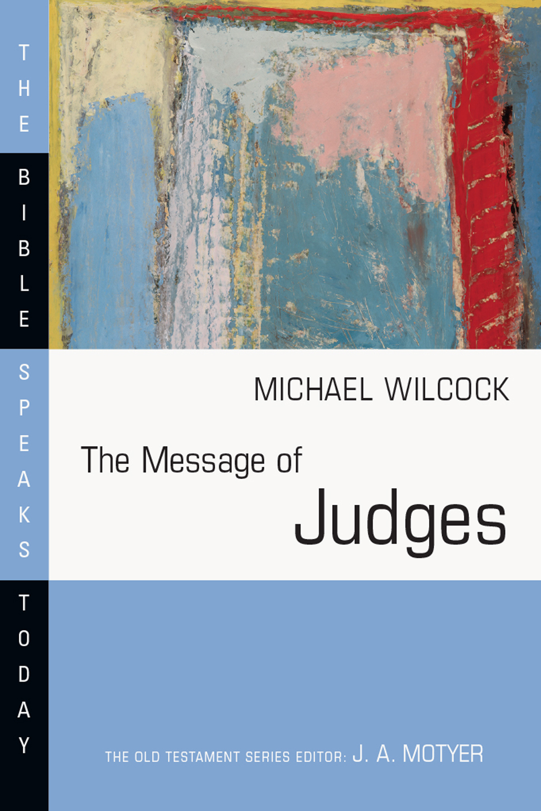 This image is the cover for the book The Message of Judges, The Bible Speaks Today Series