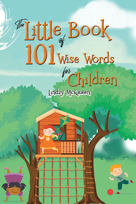 The Little Book of 101 Wise Words for Children