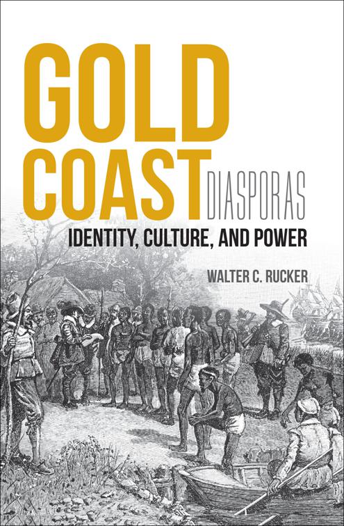 Gold Coast Diasporas, Blacks in the Diaspora