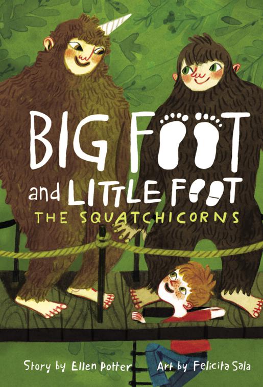 Squatchicorns, Big Foot and Little Foot