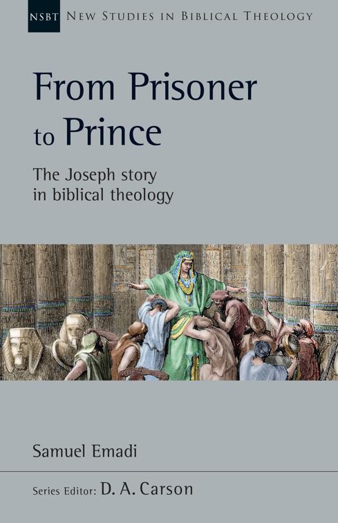 From Prisoner to Prince, New Studies in Biblical Theology