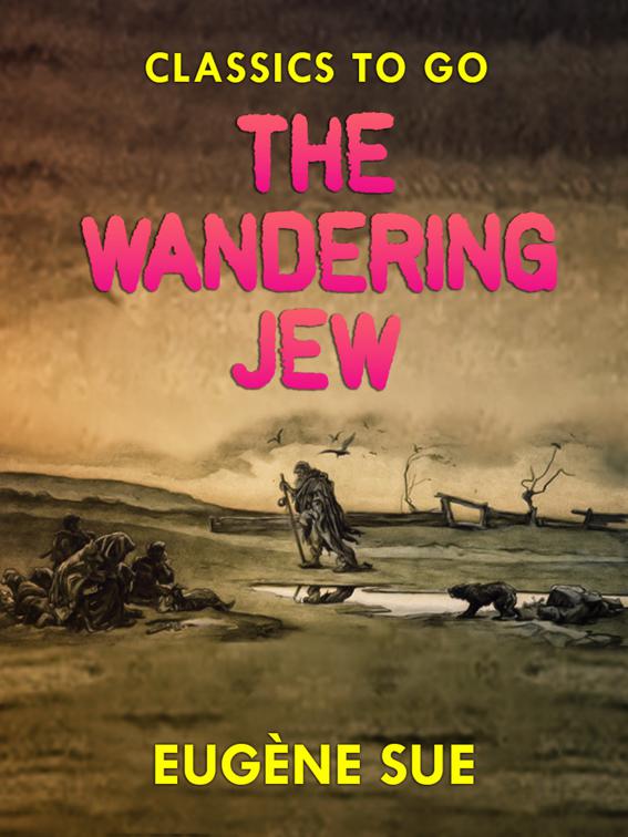 The Wandering Jew, Classics To Go