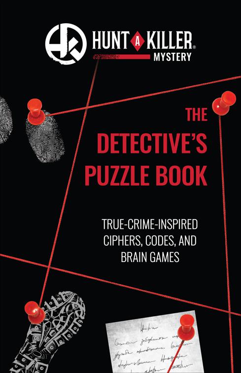 Hunt A Killer: The Detective&#x27;s Puzzle Book