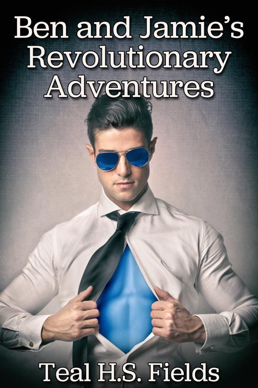 Ben and Jamie&#x27;s Revolutionary Adventures