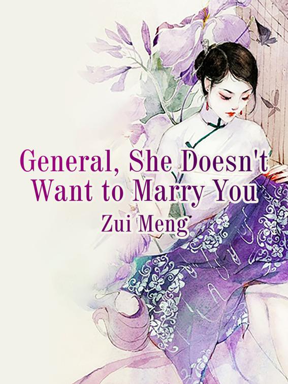 This image is the cover for the book General, She Doesn't Want to Marry You, Volume 2