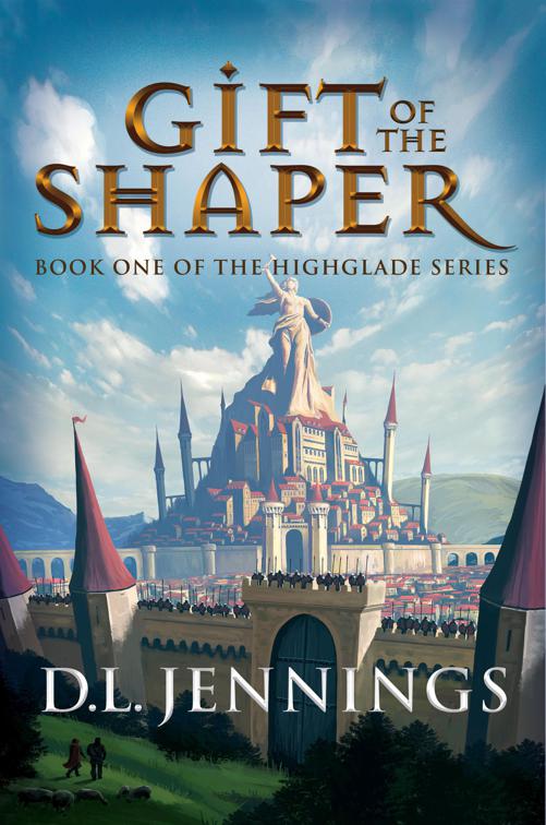 Gift of the Shaper, Highglade Series