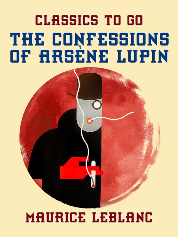 The Confessions of Arsène Lupin, Classics To Go