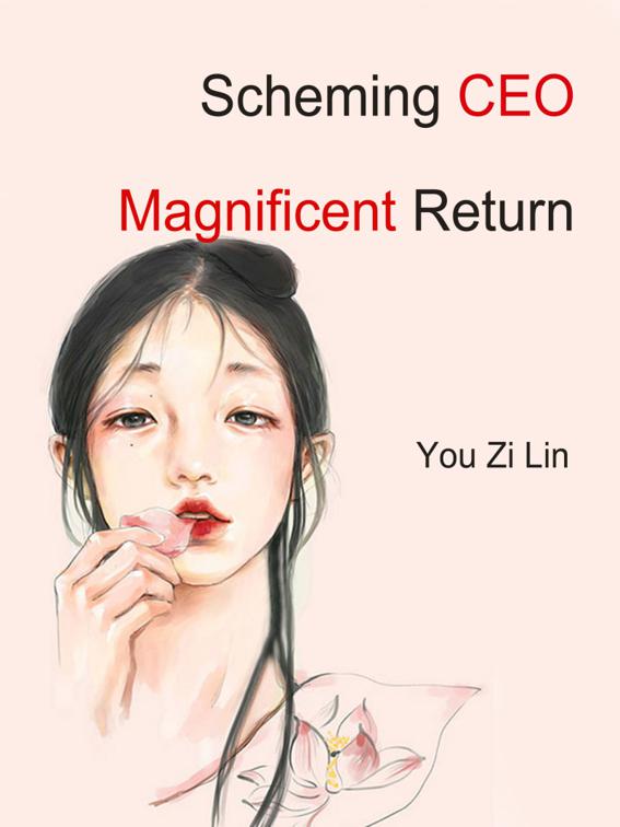 Scheming CEO: Magnificent Return, Volume 1