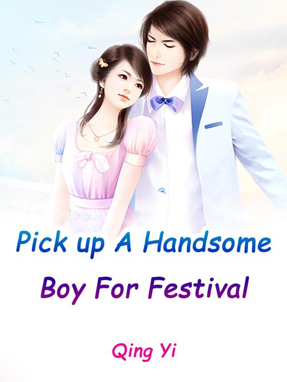 Pick up A Handsome Boy For Festival, Volume 2
