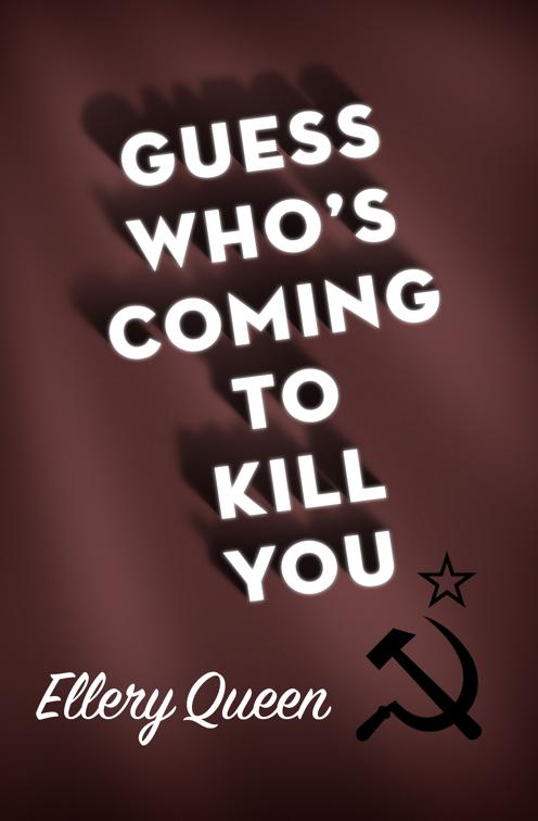 Guess Who&#x27;s Coming to Kill You