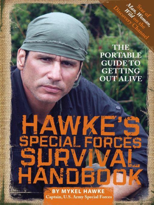Hawke&#x27;s Special Forces Survival Handbook