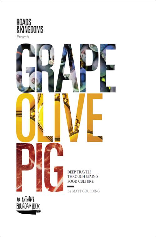 Grape, Olive, Pig
