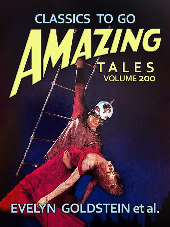 Amazing Tales Volume 200, Classics To Go