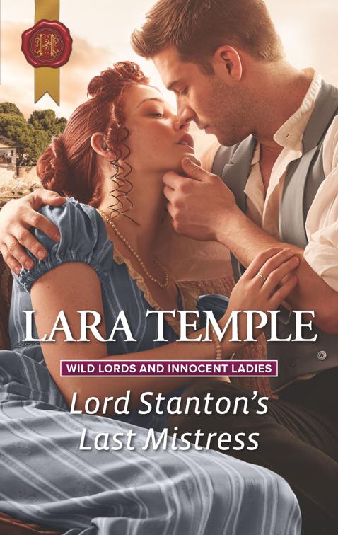 Lord Stanton&#x27;s Last Mistress, Wild Lords and Innocent Ladies