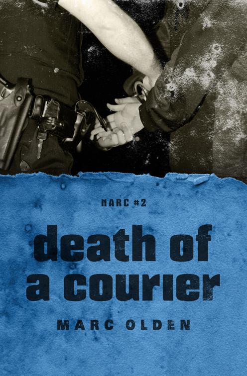 Death of a Courier, The Narc Series