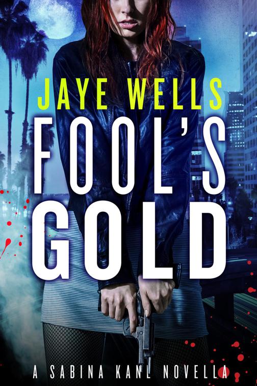 Fool&#x27;s Gold, Sabina Kane Series