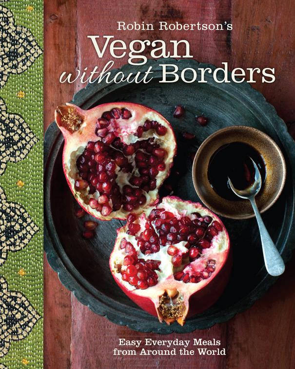 This image is the cover for the book Robin Robertson's Vegan Without Borders