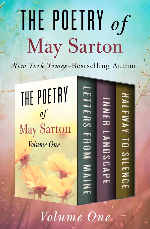 Poetry of May Sarton Volume One