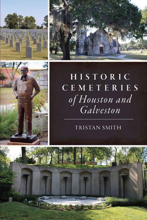 Historic Cemeteries of Houston and Galveston, Landmarks