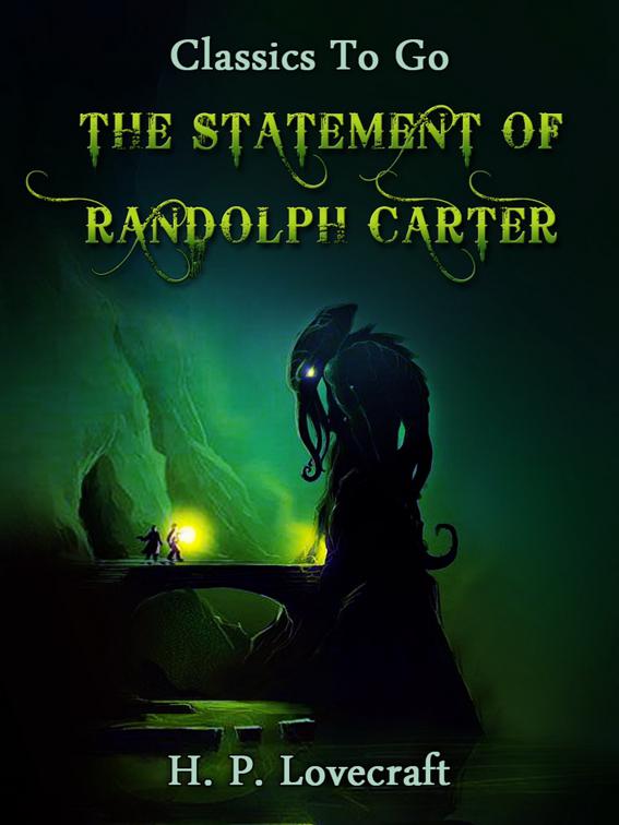 The Statement of Randolph Carter, Classics To Go