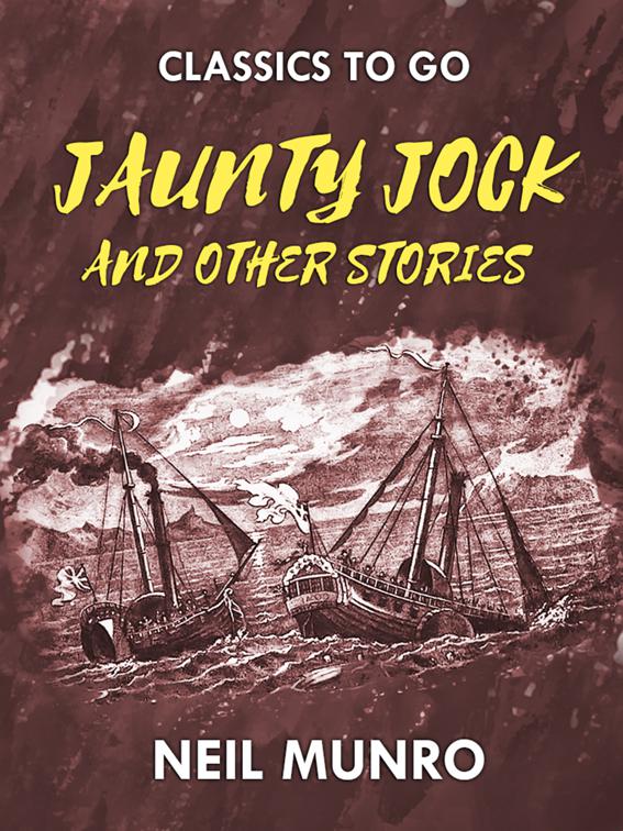 Jaunty Jock, and other Stories, Classics To Go