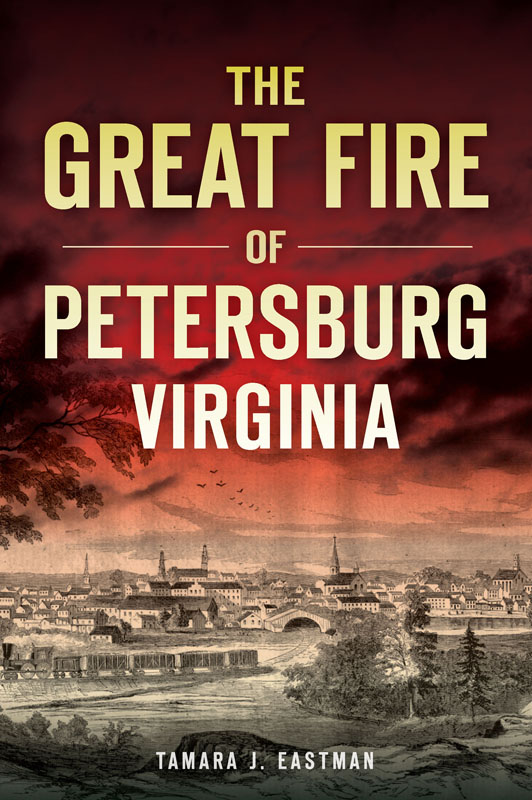 This image is the cover for the book Great Fire of Petersburg, Virginia, Disaster