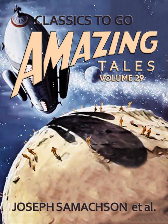 Amazing Tales Volume 29, Classics To Go