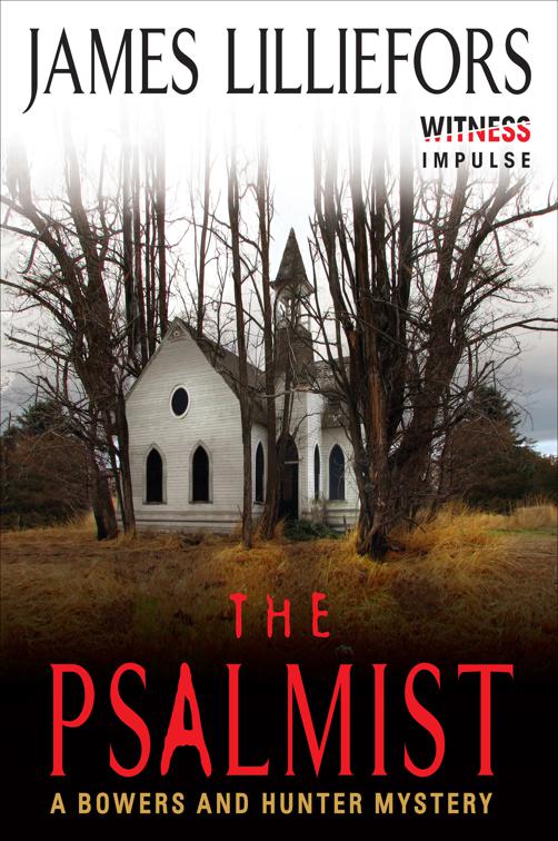 Psalmist, Bowers and Hunter Mysteries