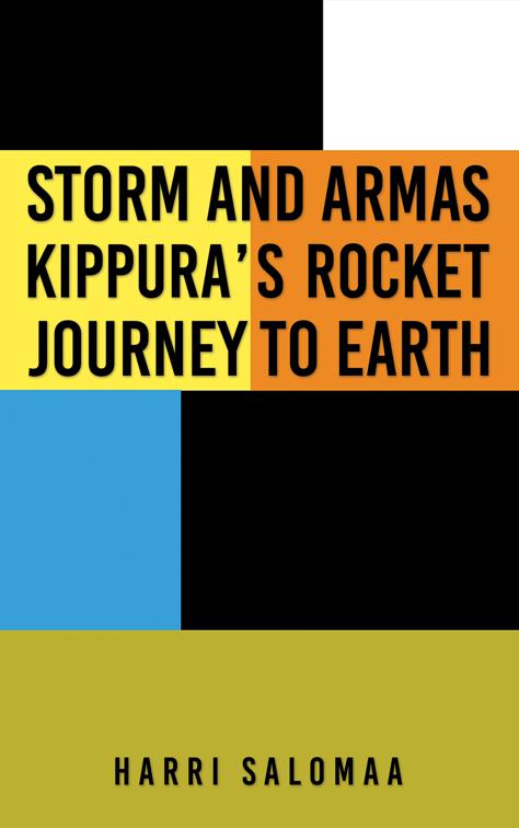 Storm and Armas Kippura&#x27;s Rocket Journey To Earth