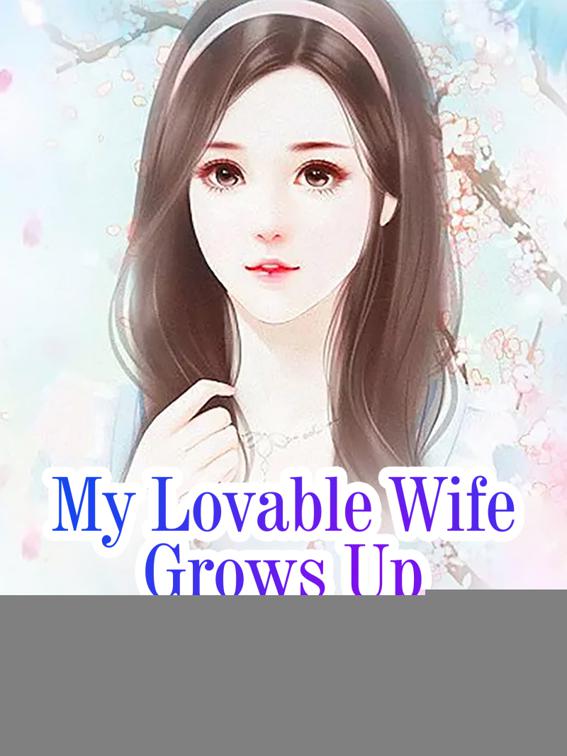 My Lovable Wife Grows Up, Volume 1