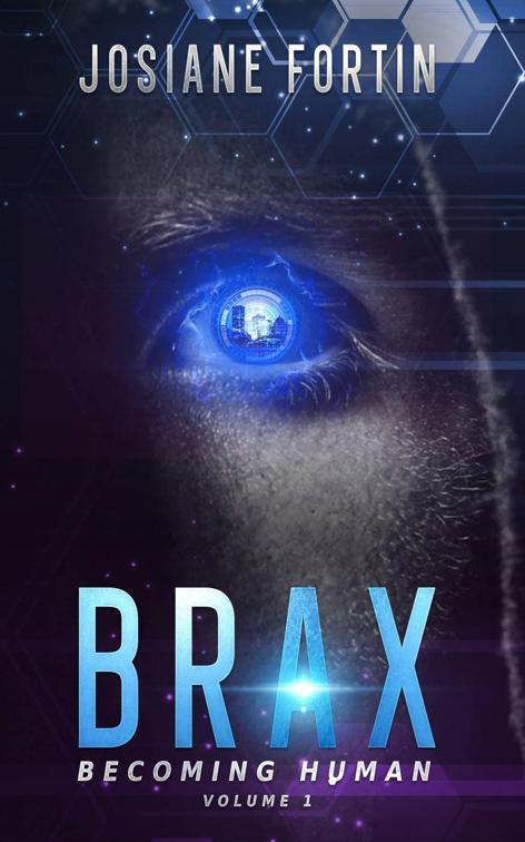 Brax, Becoming Human
