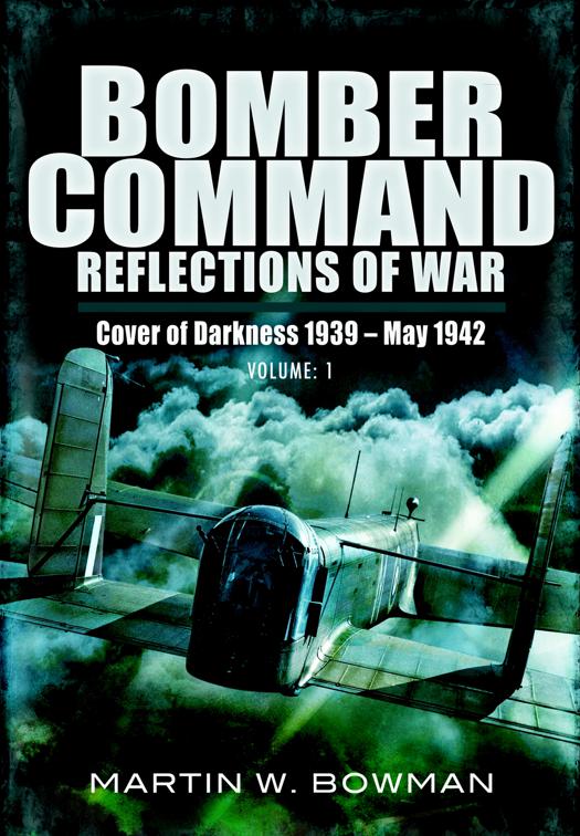 Bomber Command: Reflections of War, Volume 1, Bomber Command