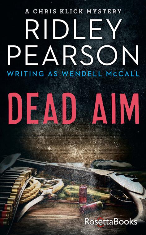 Dead Aim, The Chris Klick Mysteries