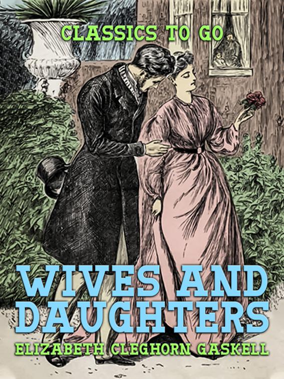 Wives and Daughters, Classics To Go