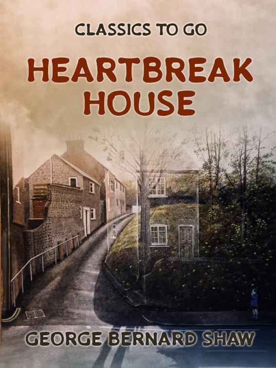 Heartbreak House, Classics To Go