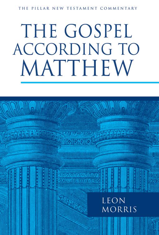 The Gospel according to Matthew, The Pillar New Testament Commentary (PNTC)