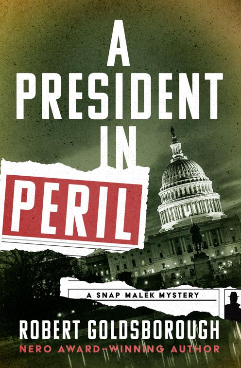 President in Peril, The Snap Malek Mysteries