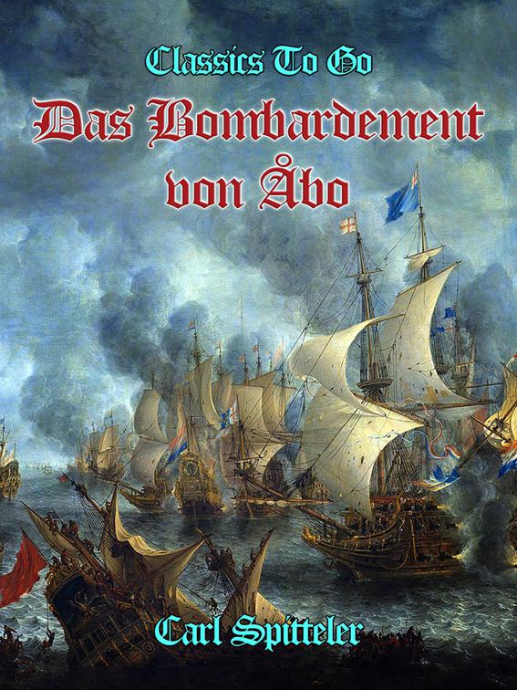 Das Bombardement von Åbo, Classics To Go