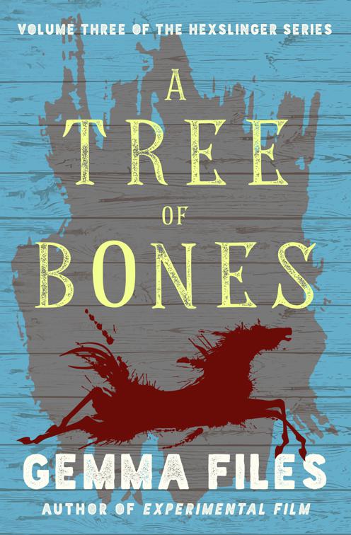 Tree of Bones, The Hexslinger Series