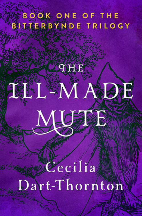 Ill-Made Mute, The Bitterbynde Trilogy