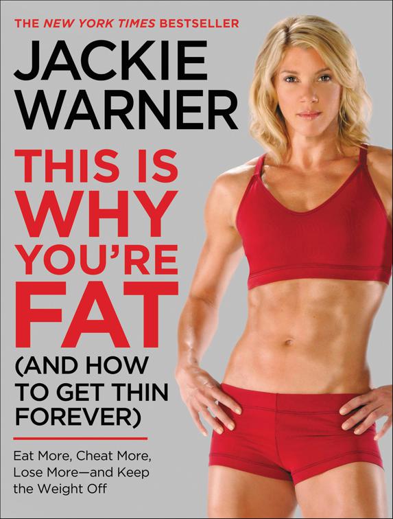 This Is Why You&#x27;re Fat (And How to Get Thin Forever)