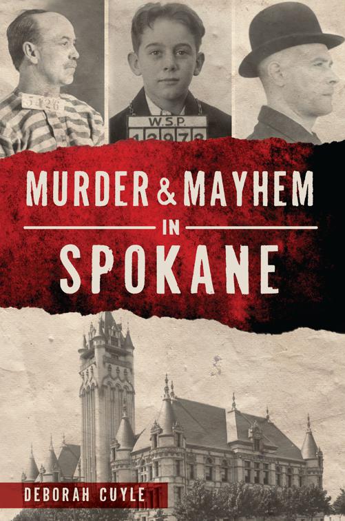 Murder &amp; Mayhem in Spokane, Murder &amp; Mayhem