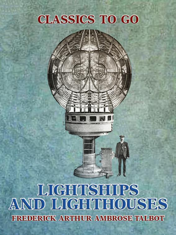 This image is the cover for the book Lightships And Lighthouses, Classics To Go