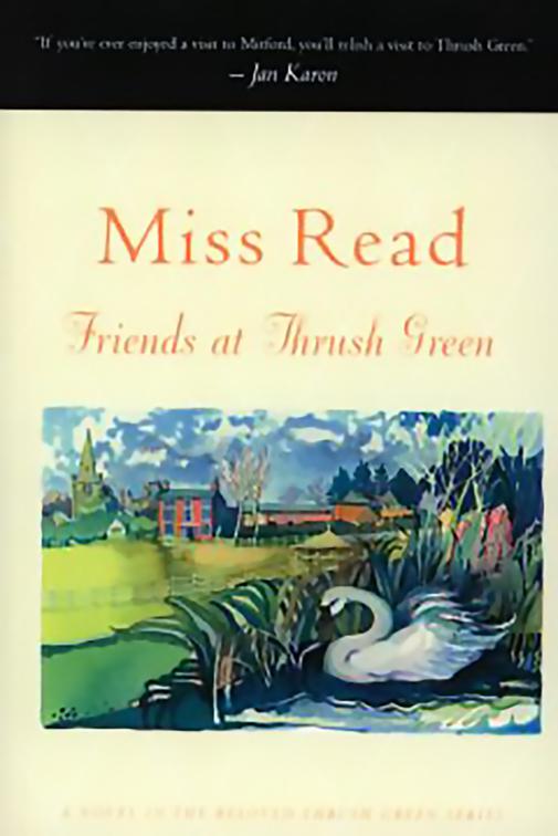 Friends at Thrush Green, The Beloved Thrush Green Series