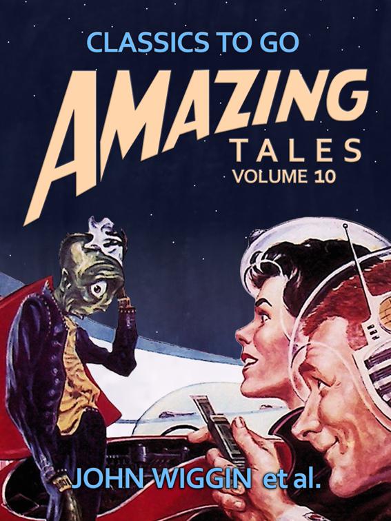 Amazing Tales Volume 10, Classics To Go