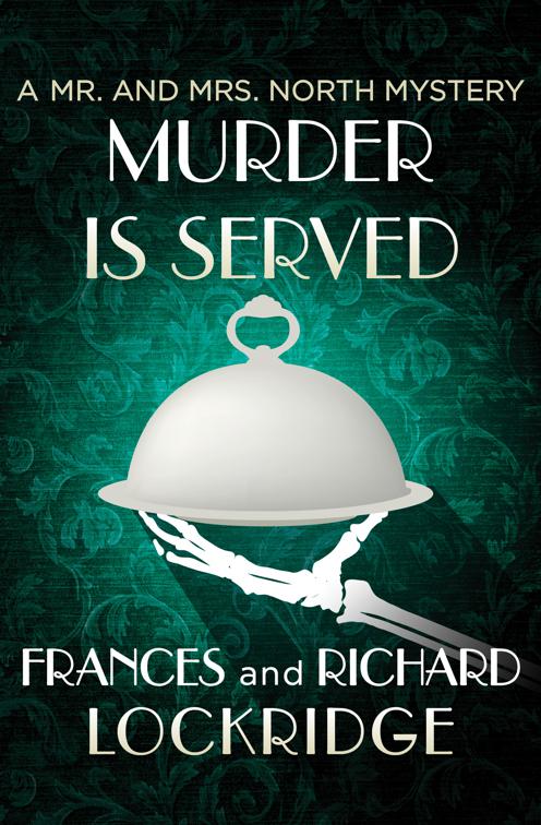 Murder Is Served, The Mr. and Mrs. North Mysteries