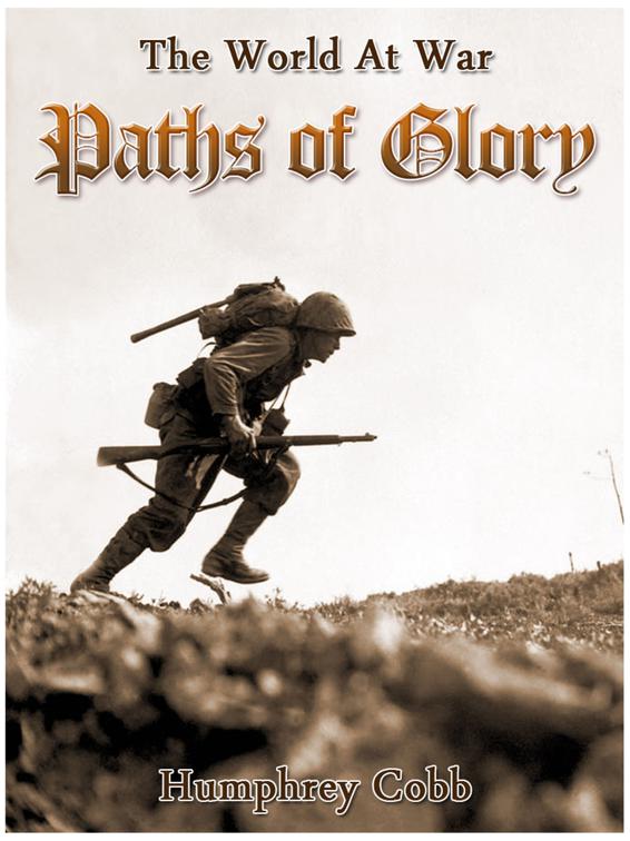 Paths of Glory, The World At War