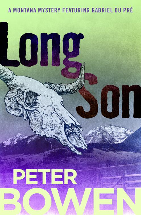 Long Son, The Montana Mysteries Featuring Gabriel Du Pré